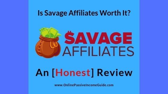 Savage Affiliates Review 2019 - A Scam Or Legit
