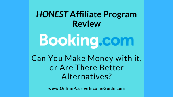 Honest Booking.com Affiliate Program Review