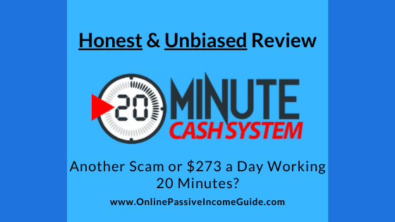 Honest 20 Minute Cash System Review